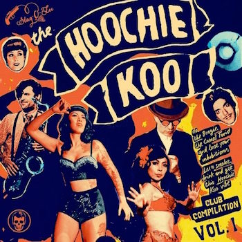 V.A. - The Hoochie Koo Vol 1 ( ltd 10" )